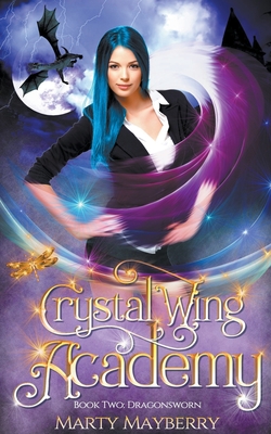 Crystal Wing Academy: Dragonsworn - Mayberry, Marty