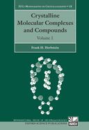 Crystalline Molecular Complexes and Compounds: Structure and Principles2 Volume Set