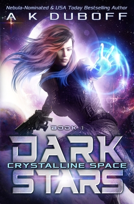 Crystalline Space (Dark Stars Book 1) - DuBoff, A K
