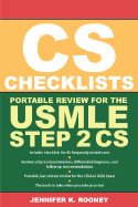 CS Checklists: Portable Review for the USMLE Step 2 CS (Clinical Skills Exam)