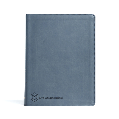 CSB Life Counsel Bible, Slate Blue Leathertouch, Indexed: Practical Wisdom for All of Life - New Growth Press, and Csb Bibles by Holman