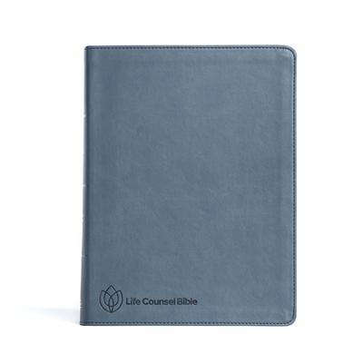 CSB Life Counsel Bible, Slate Blue Leathertouch: Practical Wisdom for All of Life - New Growth Press, and Csb Bibles by Holman