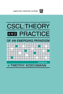 Cscl: Theory and Practice of an Emerging Paradigm