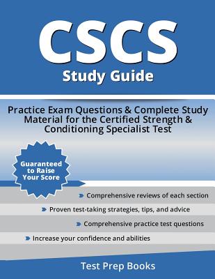 CSCS Study Guide: Practice Exam Questions & Complete Study Materials for the Certified Strength and Conditioning Specialist Test - Cscs Exam Prep Team