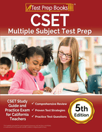 CSET Multiple Subject Test Prep: CSET Study Guide and Practice Exam for California Teachers [5th Edition]