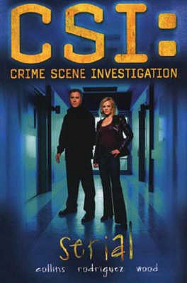 CSI (Crime Scene Investigation) - Allan Collins, Max, and Rodriguez, Gabriel, and Wood, Ashley