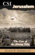 Csi Jerusalem: The Case of the Missing Body