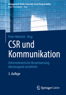 Csr Und Kommunikation: Unternehmerische Verantwortung berzeugend Vermitteln