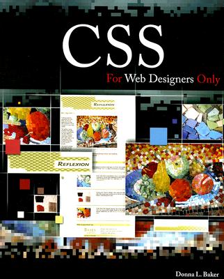 CSS for Web Designers Only - Baker, Donna L