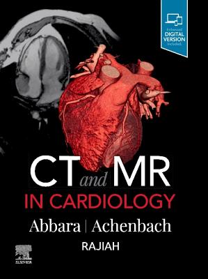 CT and MR in Cardiology - Abbara, Suhny, MD, and Achenbach, Stephan, MD, Facc
