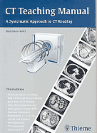 CT Teaching Manual: A Systematic Approach to CT Reading - Hofer, Matthias