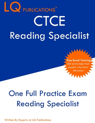 CTCE Reading Specialist: One Full Practice Exam - Free Online Tutoring - Updated Exam Questions - Publications, Lq