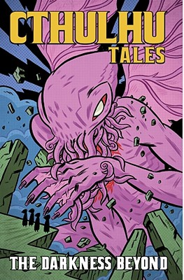 Cthulhu Tales Vol 4: Darkness Beyond - Messner-Loebs, William A, and Langridge, Roger, and Nelson, Michael Alan