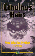 Cthulhu's Heirs - Chaosium, and Burnham, and Aniolowski, Scott D