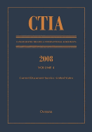 Ctia: Consolidated Treaties & International Agreements 2008 Vol 4: Issued February 2010 (Consolidated Treaties and International Agreements)