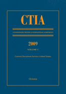 Ctia: Consolidated Treaties & International Agreements 2009 Vol 1: Issued July 2010