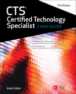 Cts Certified Technology Specialist Exam Guide, Third Edition