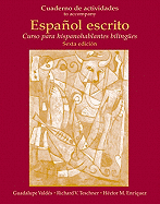 Cuaderno de Actividades (Workbook) for Espanol Escrito: Curso Para Hispanohablantes Bilingues