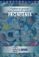 Cuaderno de Ejercicios para el Preparador Fsico de Frontenis