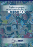 Cuaderno de Ejercicios Para El Preparador Fisico de Voleibol