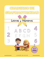 Cuaderno de Grafomotricidad - Trazos de Letras Y Nmeros - Para Nios de 4 a 7 Aos - A Color: Actividades educativas para fortalecer la motricidad fina y el aprendizaje de letras y nmeros