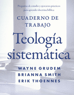 Cuaderno de trabajo de la Teolog?a sistemtica Softcover Systematic Theology Workbook