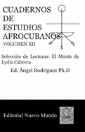 Cuadernos de Estudios Afrocubanos Volumen XII: Seleccin de Lecturas: El Monte de Lydia Cabrera