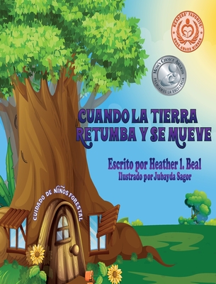 Cuando La Tierra Retumba y Se Mueve (Spanish Edition): Un Libro de Seguridad de Terremotos - Beal, Heather L