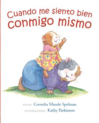 Cuando Me Siento Bien Conmigo Mismo - Spelman, Cornelia, and Delgado, Joana