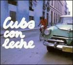 Cuba con Leche - Various Artists