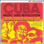 CUBA: Music and Revolution: Culture Clash in Havana: Experiments in Latin Music 1975-85