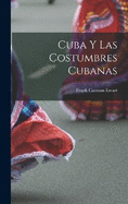 Cuba Y Las Costumbres Cubanas