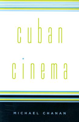 Cuban Cinema - Chanan, Michael