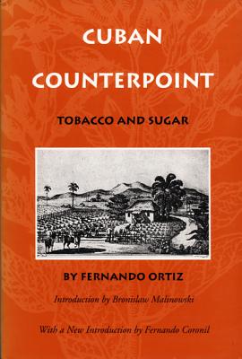 Cuban Counterpoint: Tobacco and Sugar - Ortiz, Fernando
