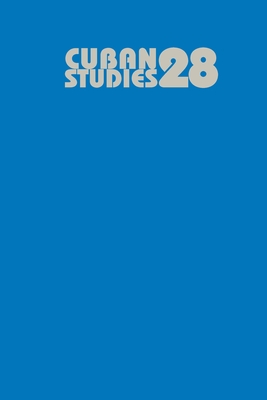 Cuban Studies 28 - Santi, Enrico Mario (Editor)