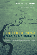 Cubeo Heh?newa Religious Thought: Metaphysics of a Northwestern Amazonian People