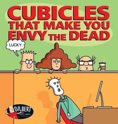 Cubicles That Make You Envy the Dead - Adams, Scott