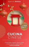 Cucina Cinese: Scopri tutti i segreti delle ricette cinesi e gusta i sapori della cucina orientale.