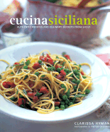 Cucina Siciliana - Hyman, Clarissa, and Cassidy, Peter (Photographer)