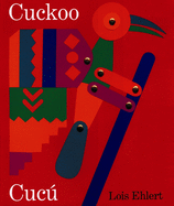 Cuckoo/Cuc: A Mexican Folktale/Un Cuento Folklrico Mexicano (Bilingual English-Spanish)