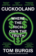 Cuckooland: Where the Rich Own the Truth