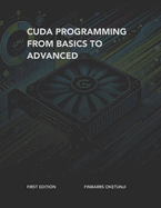 CUDA Programming from Basics to Advanced