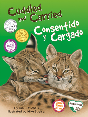 Cuddled and Carried / Consentido Y Cargado - Michels, Dia L
