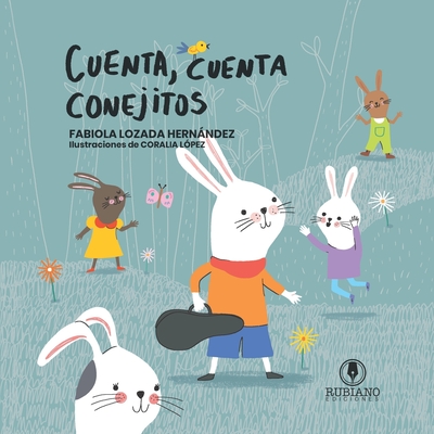 Cuenta, Cuenta Conejitos - Rubiano, Elisabel (Editor), and Lozada Hernndez, Fabiola