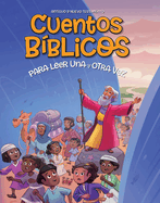 Cuentos Bblicos Para Leer Una Y Otra Vez: Antiguo Y Nuevo Testamento