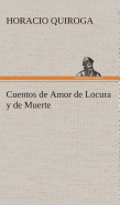 Cuentos de Amor de Locura y de Muerte