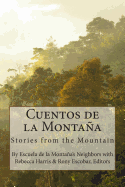 Cuentos de la Montaa: Stories from the Mountain