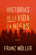 Cuentos De La Vida En Nefas (Stories of Life in Nefas)