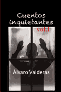 Cuentos Inquietantes, Vol. I