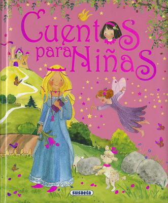 Cuentos Para Ninas - Campos, Pilar (Illustrator), and Cruz, Celia (Adapted by), and Susaeta, Equipo (Adapted by)